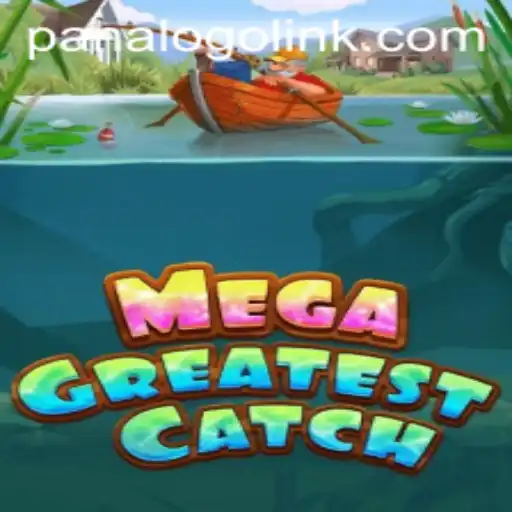 MegaGreatestCatch: Dive into the Ultimate Gaming Experience with PanaloGO.COM